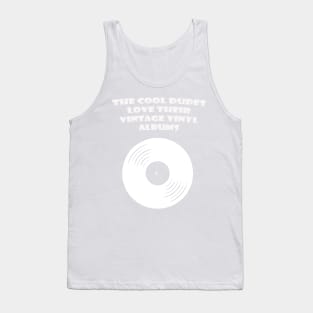 COOL DUDES LOVE VINTAGE VINYL WHITE Tank Top